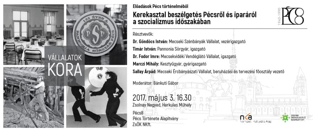 Vállalatok kora - Pécs és ipara a szocializmus időszakában. Kerekasztal beszélgetés.